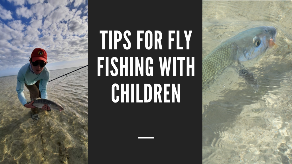 tips for fly fishing with children